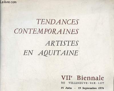 Catalogue d'exposition Tendances contemporaines artistes en Aquitaine VIIe Biennale de Villeneuve-sur-Lot 25 juin - 15 septembre 1976.