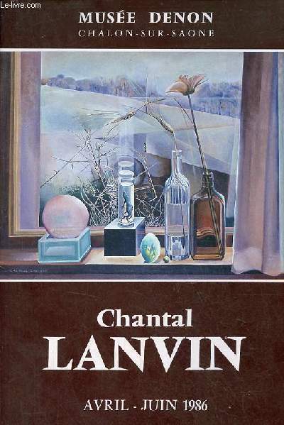 Catalogue d'exposition Chantal Lanvin - Muse Denon Chalon-sur-Saone avril - juin 1986.