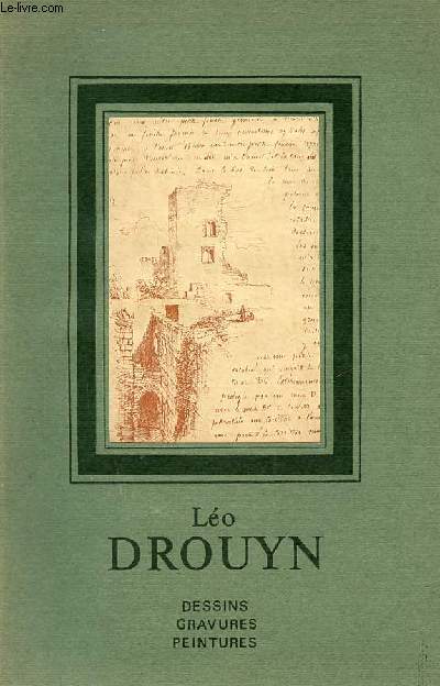Catalogue d'exposition Lo Drouyn 1816-1896 dessins,gravures, peintures - Bordeaux Archives Municipales.