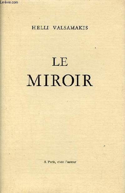 Le Miroir - contes & nouvelles - Envoi de l'auteur - Exemplaire n33/250 sur papier vlin de rives BFK.