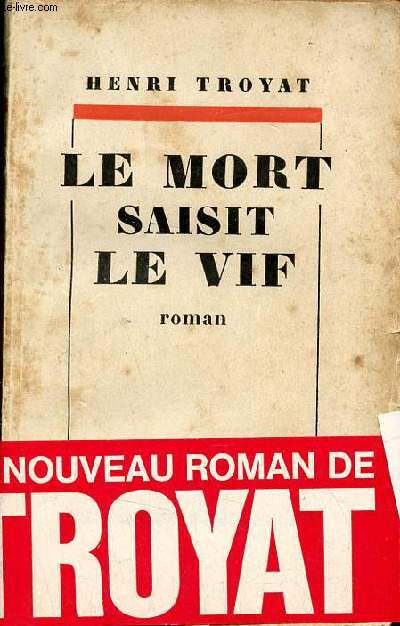 Le mort saisit le vif - Roman - Envoi de l'auteur.