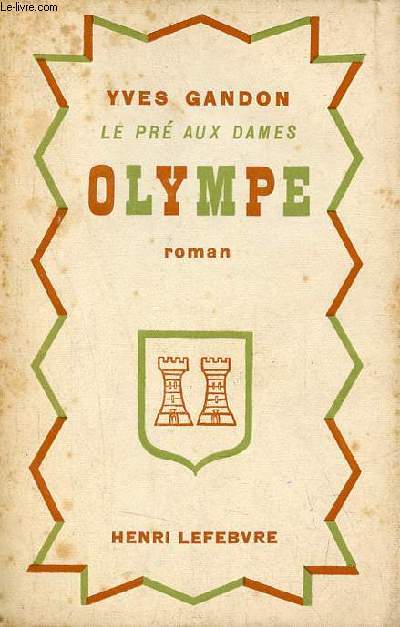 Le pr aux dames chronique romanesque de la sensibilit franaise - Olympe - Roman - Envoi de l'auteur.