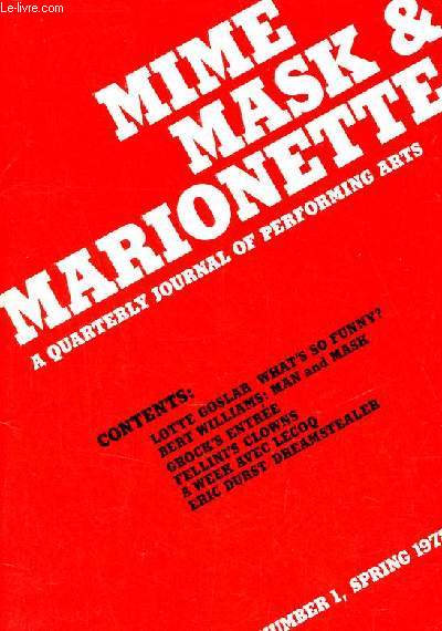 Mime mask & marionette a quartery journal of performing arts - Volume 1 number 1 spring 1978 - To the reader - what's so funny ? Lotte Goslar - Bert Williams the man and the mask Sandra L.Richards - grock's entre - Fellini's clowns L.-R.Dauven etc.
