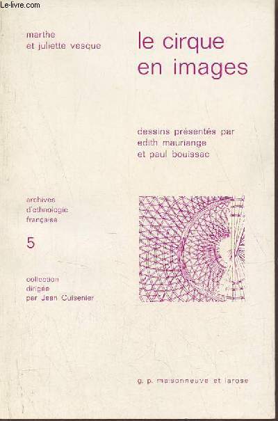 Le cirque en images - Collection archives d'ethnologie franaise n5.