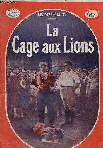 La cage aux lions - dramatique roman d'aventures - Collection Cinma Bibliothque n162.