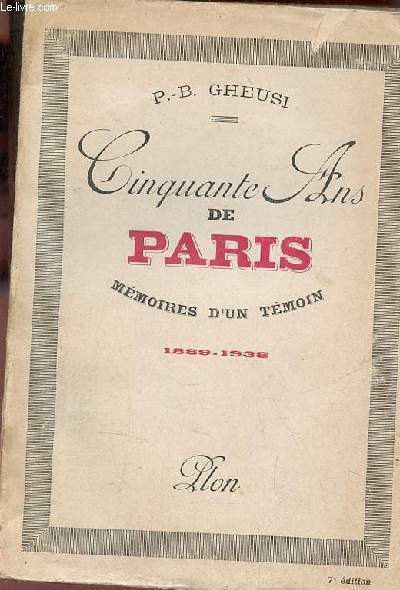 Cinquante ans de Paris mmoires d'un tmoin 1889-1938.