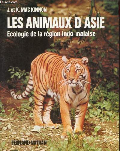 Les animaux d'Asie - Ecologie de la rgion indo-malaise.