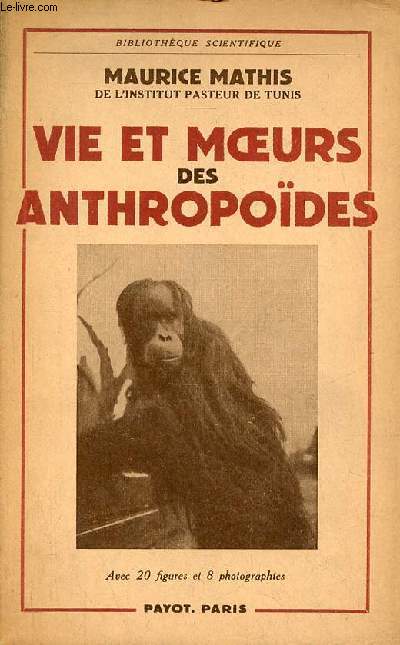 Vie et moeurs des Anthropodes - Collection Bibliothque Scientifique.