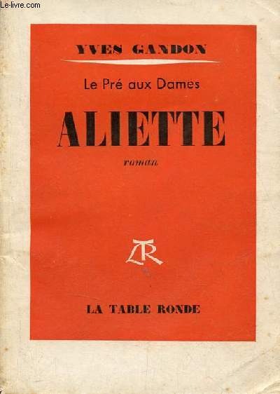 Le Pr aux dames chronique romanesque de la sensibilit franaise - Aliette - Roman - Envoi de l'auteur.