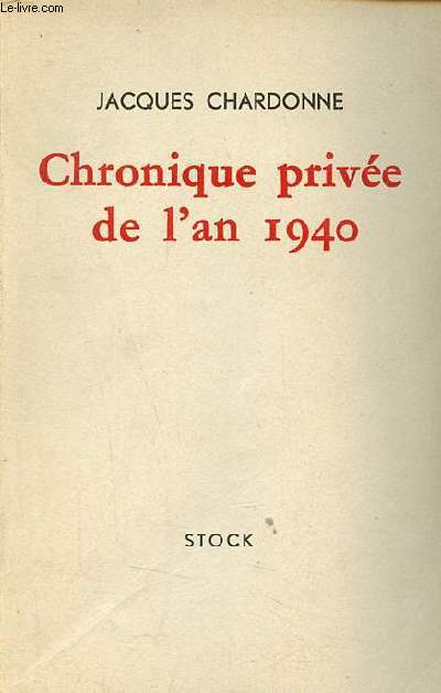Chronique prive de l'an 1940.