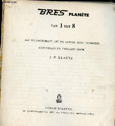Bres plante van 1 tot 8 het belangrijkste uit de eerste acht nummers gebundeld en ingeleid door J.P.Klautz.