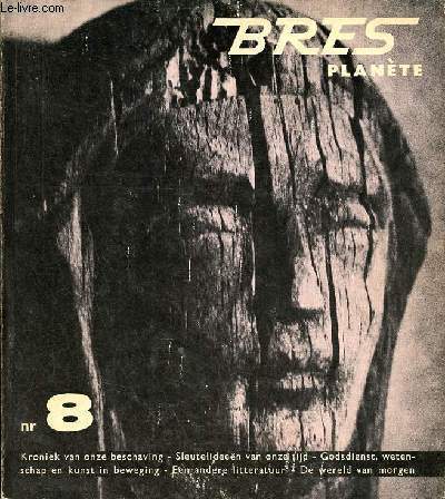 Bres plante n 8 juni 1967 - Het Pugwash Complot Jacques Bergier - de Soka-Gakai Nicolle Ollier - 10 vragen aan het nederlands pastoraal concilie Dr J.G.B.Jansen - Aardschok bij de prehistorici Aim Marcel - de birhor Gianni Roghi etc.