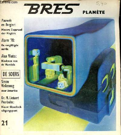 Bres plante n 21 februari 1970 - Twijfels aan de evolutie Louis Pauwels en Jacques Bergier - Alarm 70 het grote conflict Mens-Biosfeer E.Bartels - minder zuurstof : mensen worden reuzen Kornei Arseniev - de kinderen van de Mandala etc.