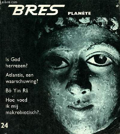 Bres plante n 24 augustus 1970 - Is God herrezen ? Gabriel Matzneff - jaarmarkt van de prehistorie Louis Pauwels en Jacques Bergier - denkbeeld van een struktuur van de werkelijk-heid Werner Nowacki - het pulsar-raadsel Thomas R.McDonough etc.