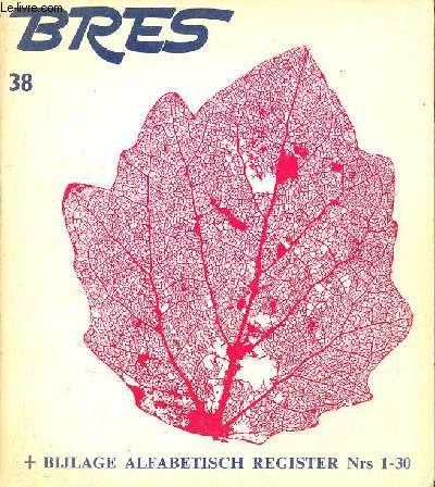 Bres plante n 38 december 1972 / januari 1973 - Exclusief Bres-gesprek met Jorge Luis Borges de grootmeester van het fantastisch realisme in de literatuur Serge Bramly - Borges en Ik zelf novelle van J.L.Borges - oost en west door Louis Pauwels etc.