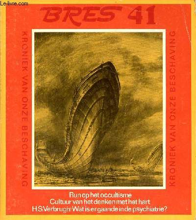 Bres plante n 41 juni/juli 1973 - De run op het occultisme tussentijdse balans door J.P.Klautz - het eeuwige probleem van de mens door Ben Lindekens - niet griekenland maar Egypte bakermat van onze beschaving door John Anthony West etc.