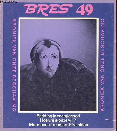 Bres plante n 49 oktober / november 1974 - Visie gevraagd - Hoe Nederland en Belgi hun energie-problemen kunnen oplossen Ir.E.F.Boon - wat is wilsvermogen ? een tweede verslag over het in mei in Londen gehouden congres bekend als de May Lectures etc.