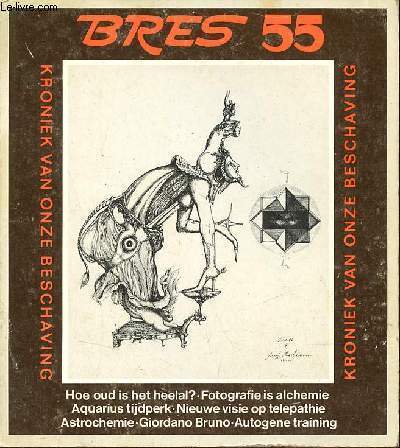 Bres plante n 55 november /december 1975 - Het grote doel de mens in het heelal Aim Michel - bewustzijn cultuur Ir.Sef Kicken - aquarius tijdperk : utopia of schrikbeeld ? Jan Gerhard Toonder - Giordano Bruno poor J.P.Klautz - Marevna Vorobiev etc.