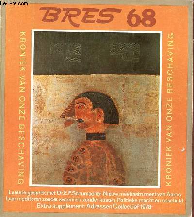 Bres plante n 68 januari / februari 1978 - Macht en onschuld Mark Gerzon - stenen getuigen van vergeten beschavingen Walter Clos - een Tao-meester in Parijs Dense Barrre - de vier geheimen van de meditatie Reflex-relax Tchala Dermitzel etc.