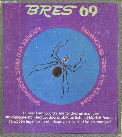 Bres plante n 69 maart / april 1978 - Waren de grote stenen bakens voor bezoekers uit de ruimte ? Hubert Lampo - op de bres tegen het moderne barbarisme de nieuwe filosofen - bestaan archetypen ? prof dr.G.Quispel - Ira Cohen : eigenwijs karakter etc.