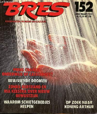 Bres plante n 152 januari/februari 1992 - Schaken Dries Langeveld - Christendom en nieuw bewustzijn ontmoetingen met Zohra Bertrand en Ria Keestra Aat de Kwant - Wedloop tussen onderwijs en catastrofe onderwijsdiscussie nummer 2 Zkh Prins Charles etc.