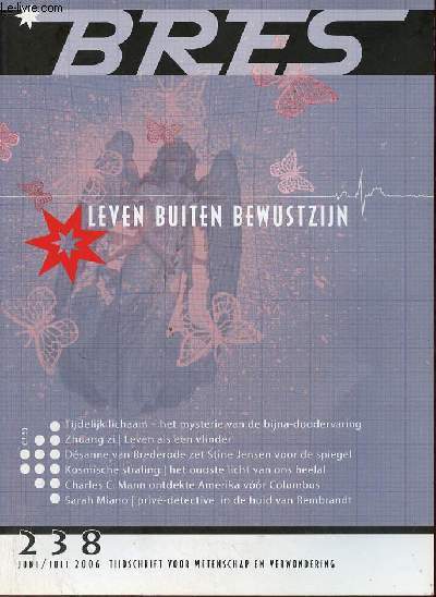 Bres plante n 238 juni/juli 2006 - Braziliaans spiritualiteit (slot) Stijntje Blankendaal - Bijna dood - zweven op de rand van de dood Marcus Werner - Buiten Zinnen voorvoelen van de dood Marcus Werner - lichaam&geest van Stine Jensen Dsanne etc.