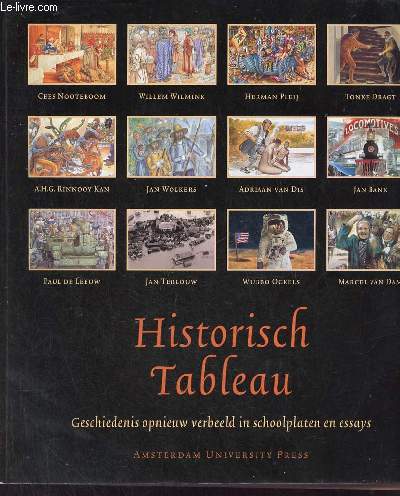 Historisch Tableau - Geschiedenis opnieuw verbeeld in schoolplaten en essays.