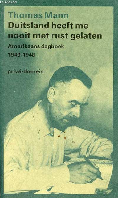 Duitsland heeft me nooit met rust gelaten - Amerikaans dagboek 1940-1948 - Collectie priv-domeins n203.