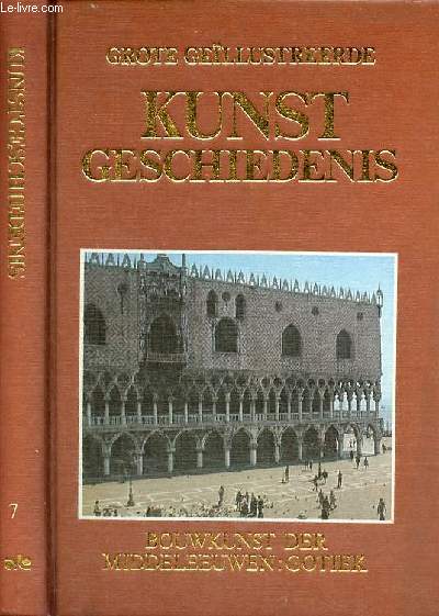 Grote gellustreerde kunst geschiedenis zevende deel de bouwkunst der mmiddeleeuwen gotiek - n7.