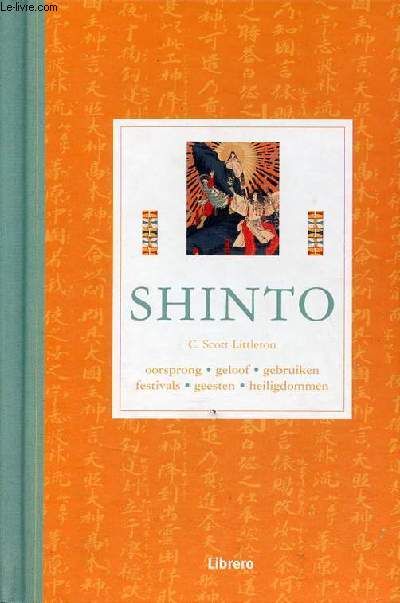 Shinto - oorspring, geloof, gebruiken, festivals, geesten, heiligdommen.