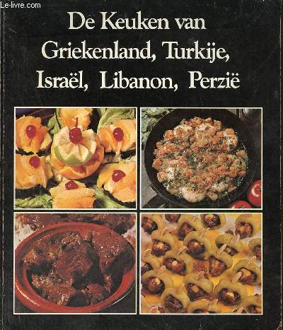 De Wereld aan Tafel - Keuken van Griekenland, Turkije, Cyrpus, Libanon en Isral.