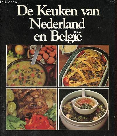 De wereld aan tafel de keuken van Nederland en Belgi - Traditionele gerechten uit de Lage Landen.