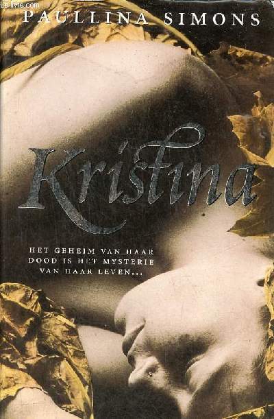 Kristina het geheim van haar dood is het mystere van haar leven.