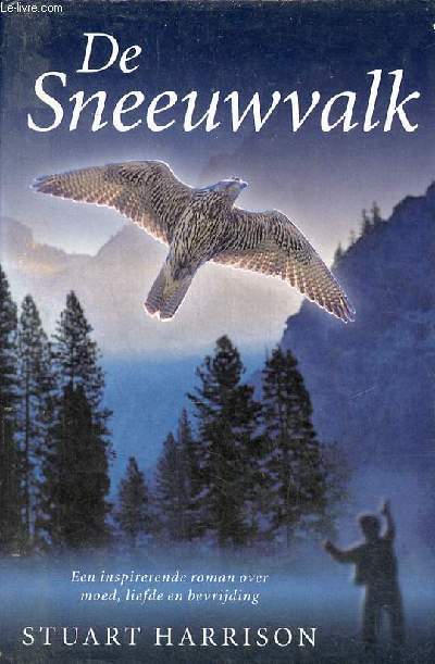 De Sneeuwvalk - Een inspirerende roman over moed liefde en bevrijding.