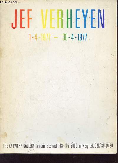Jef verheyen1-4-1977 - 30-4-1977 - The antwerp gallery lamorinierestraat.