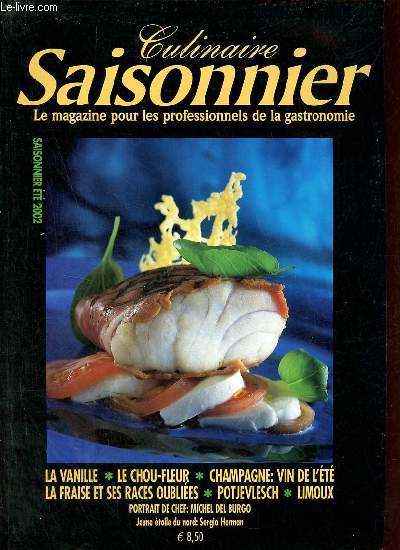 Culinaire saisonnier le magazine pour les professionnels de la gastronomie n2 t 2002 - Mditations - Potjevlesch - rencontre avec le porc - cuisiner le jambon ganda - fraises, les races oublies - la vanille - la boutique saisonnier etc.