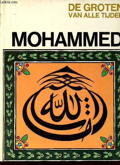 Mohammed de groten van alle tijden - Tweede druk.