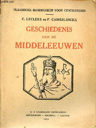 Geschiedenis van de middeleeuwen - Collectie vlaamsche handboeken voor geschiedenis.