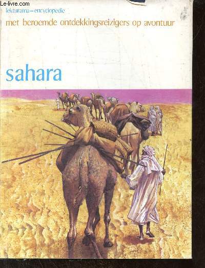 Sahara - Lekturama - encyclopedie met beroemde ontdekkingsreizigers op avontuur.