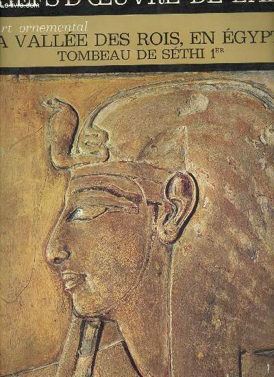 L'art ornemental la valle des rois en Egypte tombeau de Sth 1er - Chefs d'oeuvre de l'art n3.