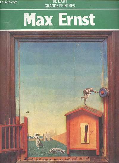 Max Ernst - Chefs d'oeuvre de l'art grands peintres n33.