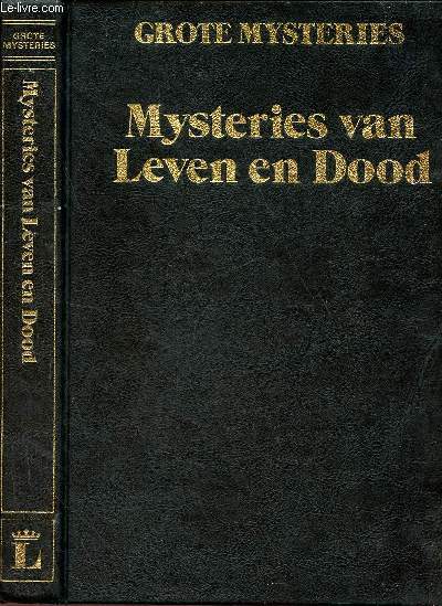 Grote Mysteries - Mysteries van Leven en Dood.
