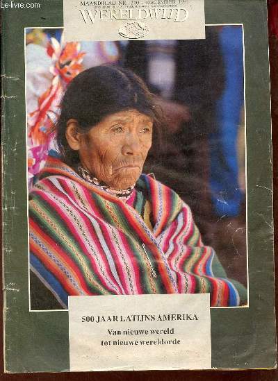 Wereldwijd nr.220 december 1991 - 500 jaar latijns amerika van nieuwe wereld tot nieuwe wereldorde - De kleine stilte het verborgen leven van latijns-amerika verfilmd - aardewerk een continent in kleine stukjes opgediend etc.