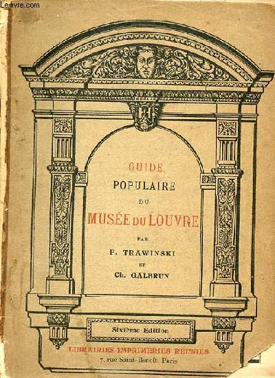 Guide populaire du Muse du Louvre - Notions sommaires d'histoire de l'art - 6e dition.