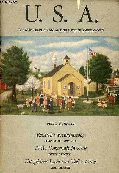 U.S.A. beknopt beeld van amerika en de amerikanen deel 1 n2 - Roosevelt's Presidentschap - ontstaan der vereenigde volkeren - TVA democratie in actie - alle geriefelijkheden van het Oerwoud - de tweede zeeslag om de Philippijnen etc.