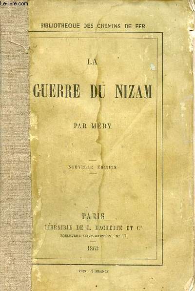 La guerre du Nizam - Nouvelle dition - Collection Bibliothque des chemins de fer.
