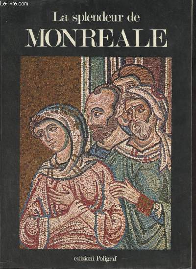 La splendeur de Monreale.