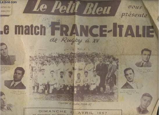 Le Petit Bleu supplment au numro du 19 avril 1957 - Le Match France-Italie de Rugby  XV.