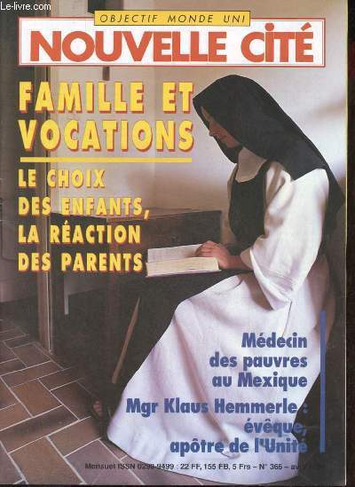 Objectif monde uni nouvelle cit n366 avril 1994 - Famille et vocations le choix des enfants la raction des parents - foi en la bande dessine le point sur la bd chrtienne - mdecin des pauvres au Mexique - l'vocation d'un mouvement les vocations etc.