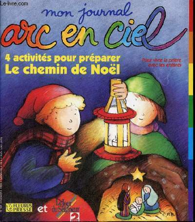 Mon journal arc en ciel n18 dcembre 1994 - 4 activits pour prparer le chemin de nol - Pour vivre la prire avec les enfants.